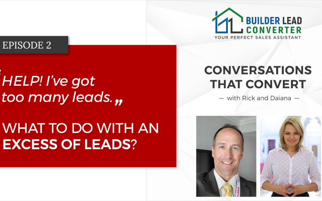What to do with an Excess of Leads?