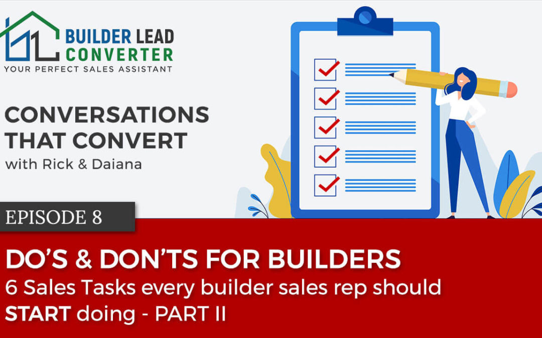 6 Sales Tasks every Builder Sales Rep Should START Doing (Part II)