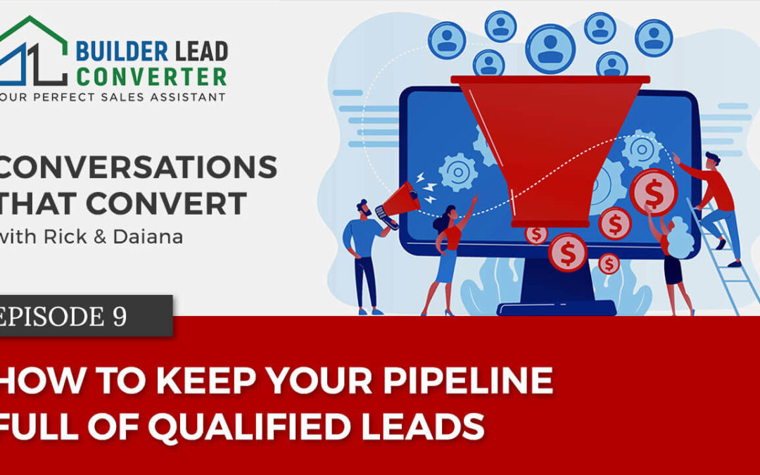 How to Keep Your Pipeline Full of QUALIFIED Leads