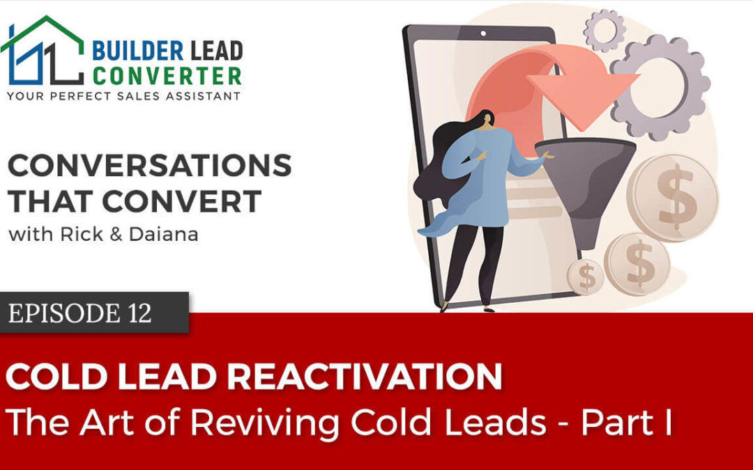 The Art of Reviving Cold (and Old) Leads – Part I