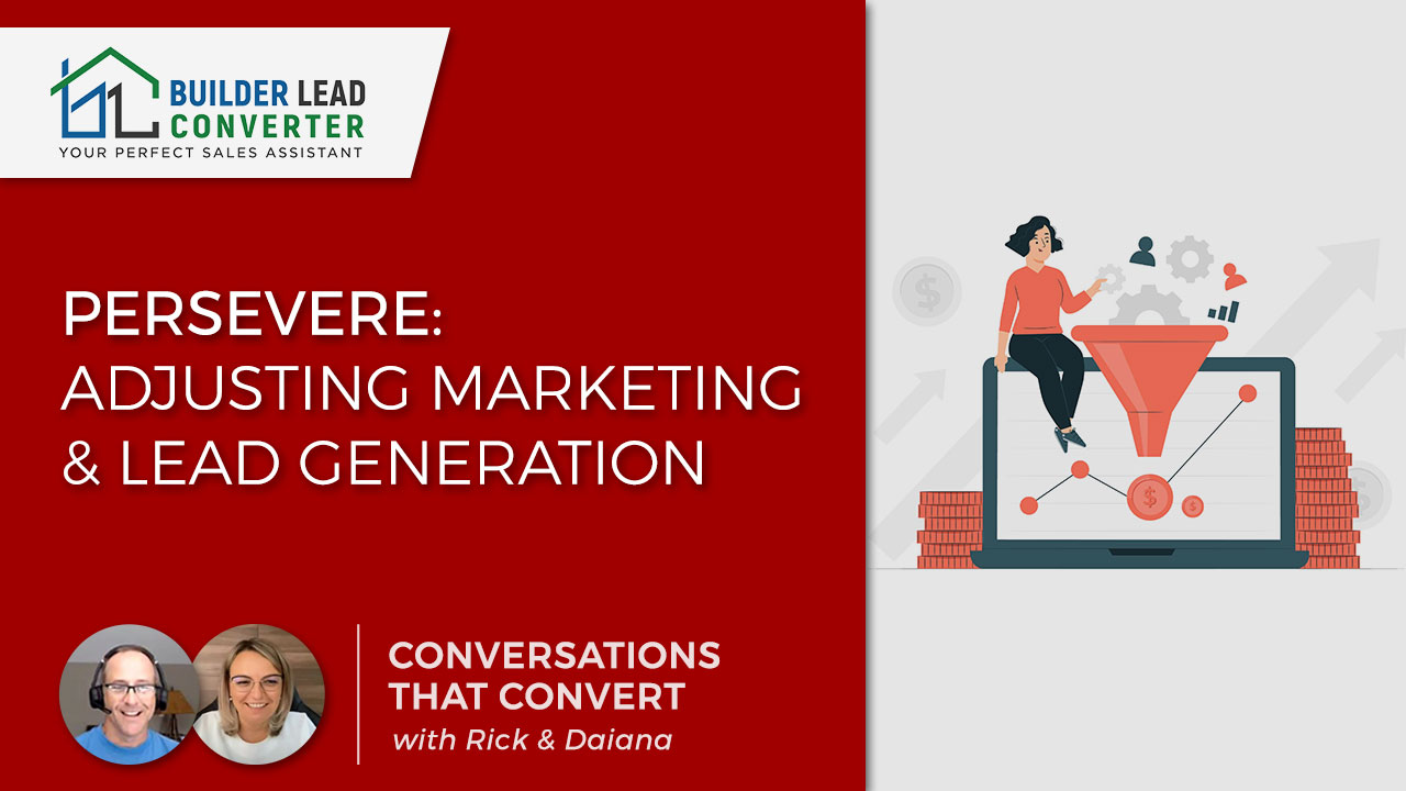 Persevere: Adjusting Marketing & Lead Generation