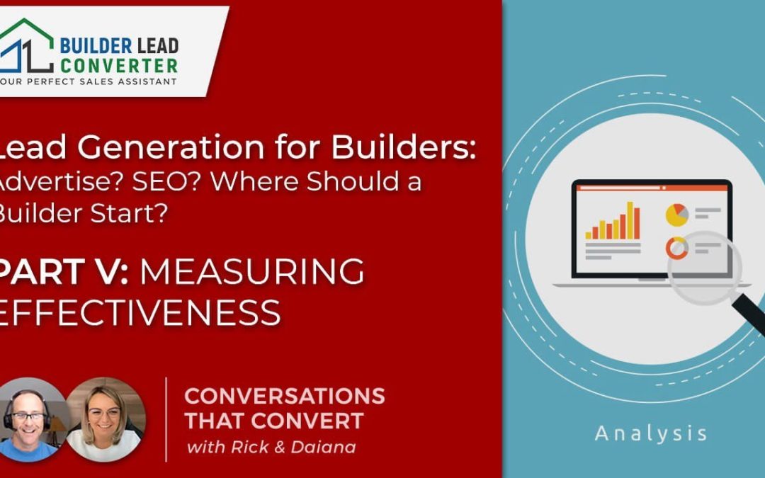 Lead Generation for Builders: Part V- Measuring Effectiveness